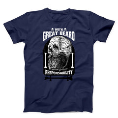 With Great Beard Comes Great Responsibility Men's T-Shirt