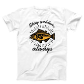 Golden Fish Quote Unisex T-Shirt