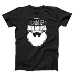 Don't Hate Me Because I Am Beardiful Men's T-shirt