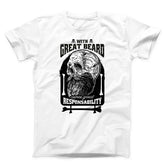 With Great Beard Comes Great Responsibility Unisex T-shirt
