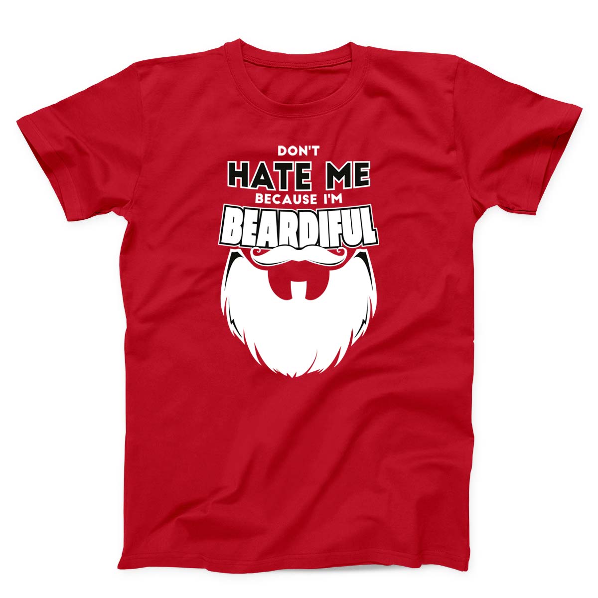Don't Hate Me Because I Am Beardiful Men's T-shirt