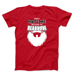 Don't Hate Me Because I Am Beardiful Men's T-shirt