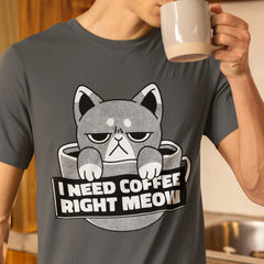 I Need Coffee Right Meow Funny Cat T-Shirt