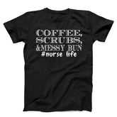 Coffee Scrubs Messy Bun Nurse Life T-Shirt