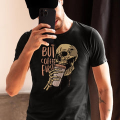 But Coffee First Skull Unisex T-Shirt