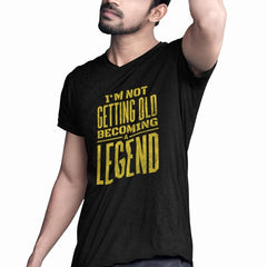 I Am Not Getting Old Becoming A Legend Unisex T-shirt