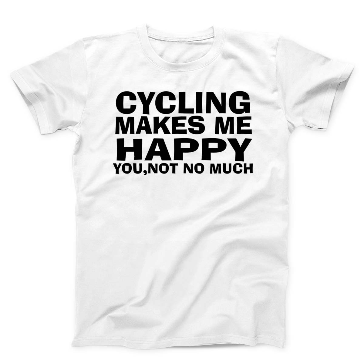 Cycling Makes Me Happy Unisex T-Shirt