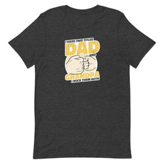 Dad And Grandpa Unisex T-shirt