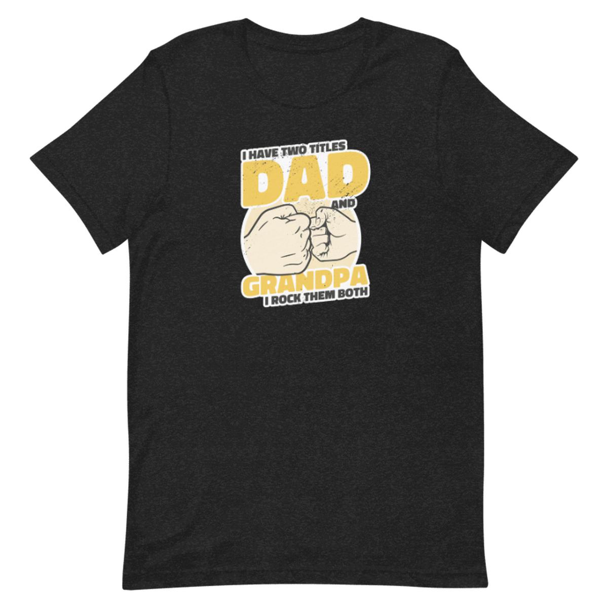 Dad And Grandpa Unisex T-shirt