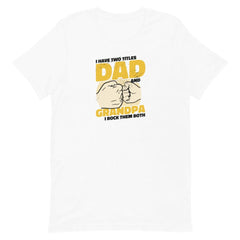 Dad And Grandpa Unisex T-shirt