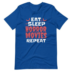 Eat Sleep Horror Movies Repeat Unisex T-shirt