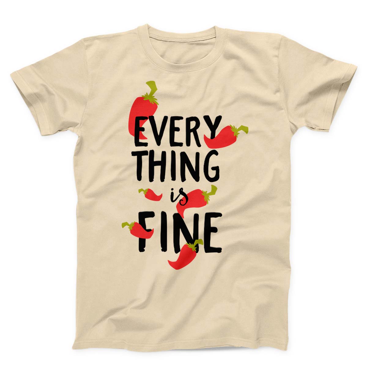 Everything Is Fine Unisex T-shirt