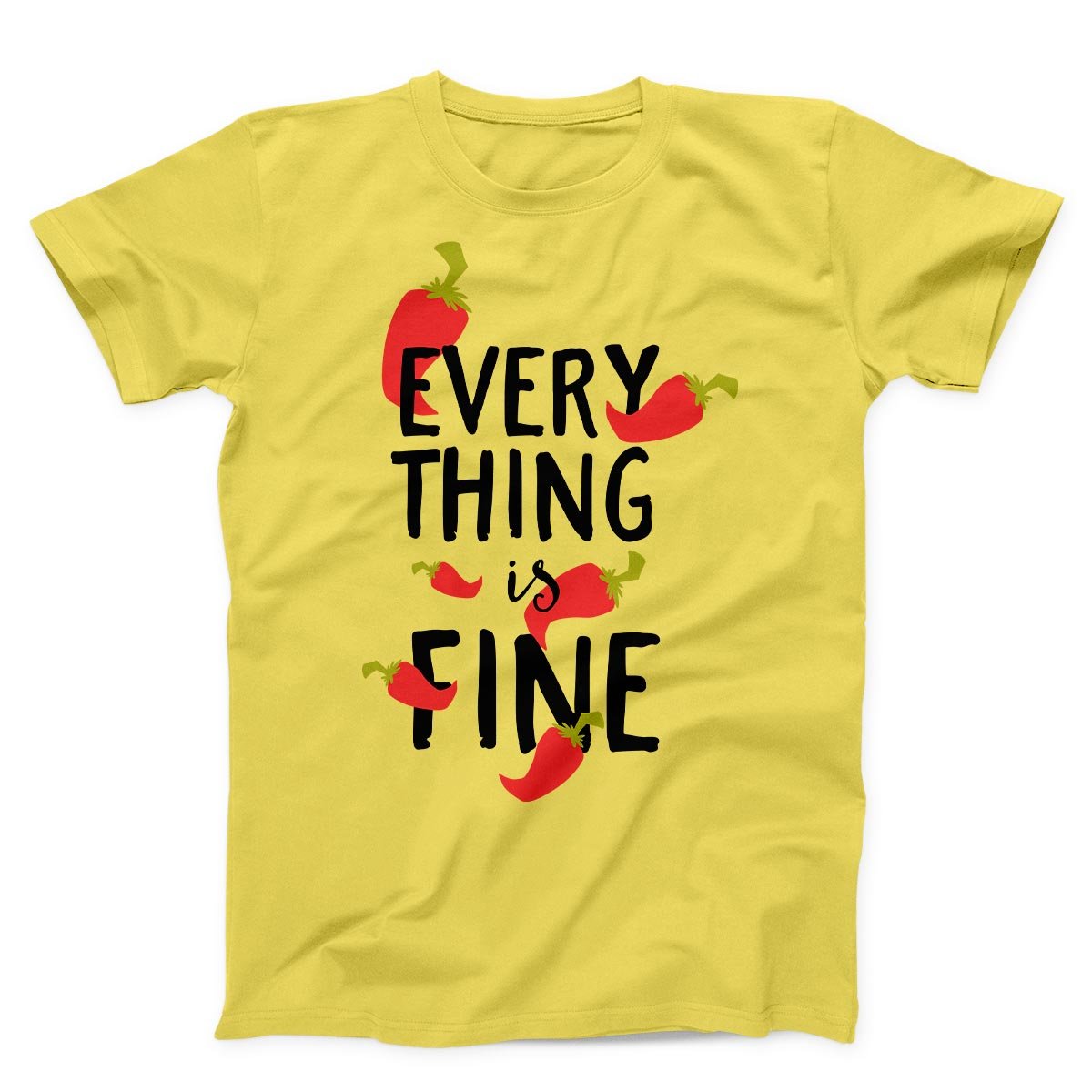 Everything Is Fine Unisex T-shirt