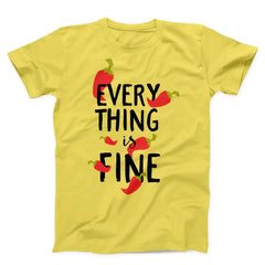 Everything Is Fine Unisex T-shirt