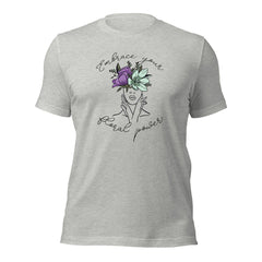 Embrace Your Floral Power Unisex T-shirt