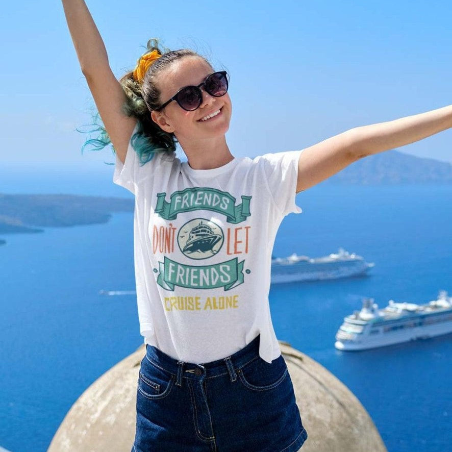 Friends Don't Let Friends Cruise Alone Unisex T-shirt