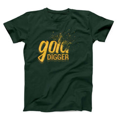 Gold Digger Unisex T-shirt