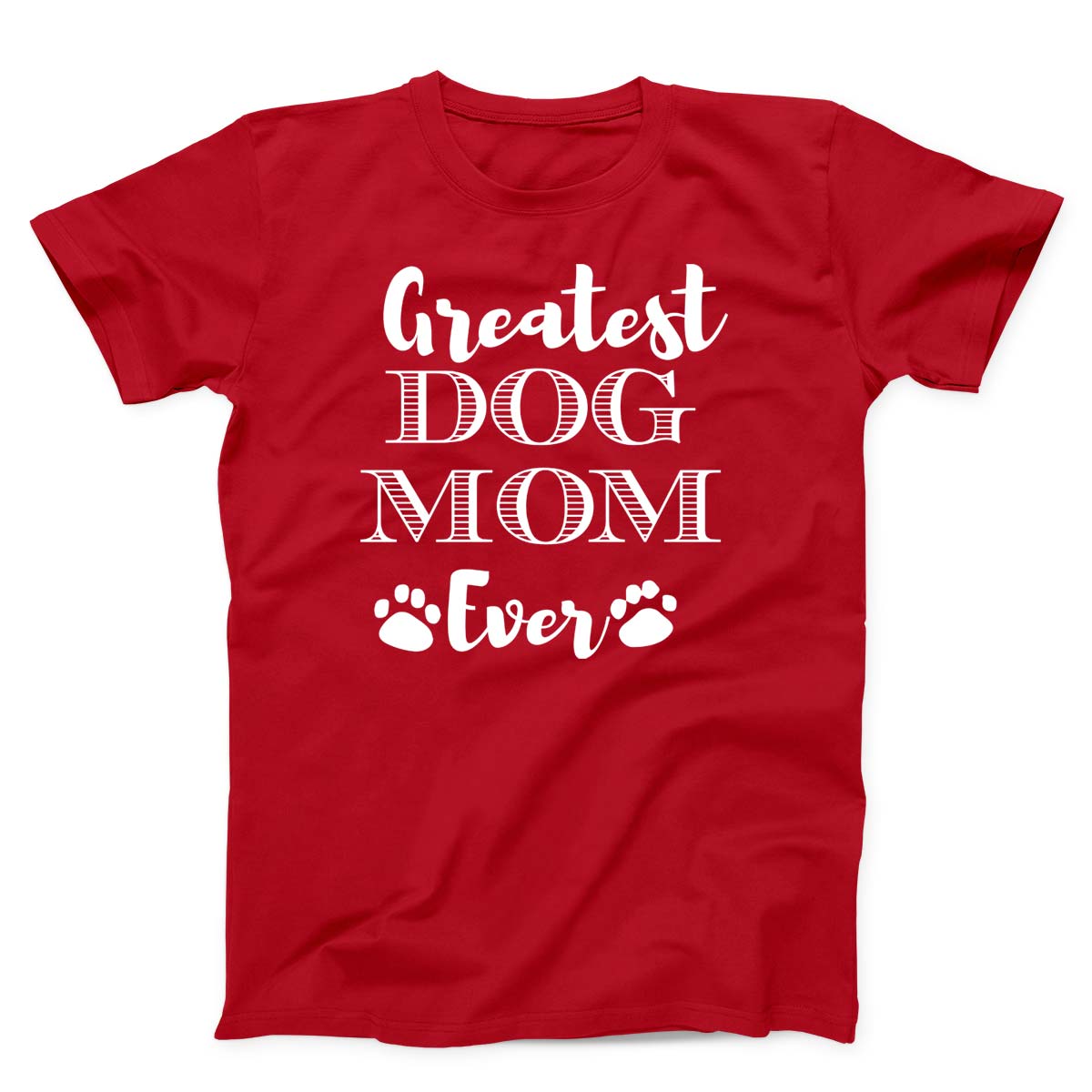 Greatest Dog Mom Unisex T-Shirt