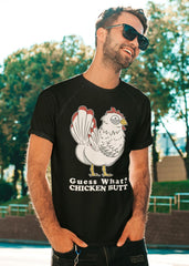 Guess What Chicken Butt Unisex T-Shirt