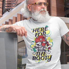 Here for the Booty Pirate Unisex T-Shirt