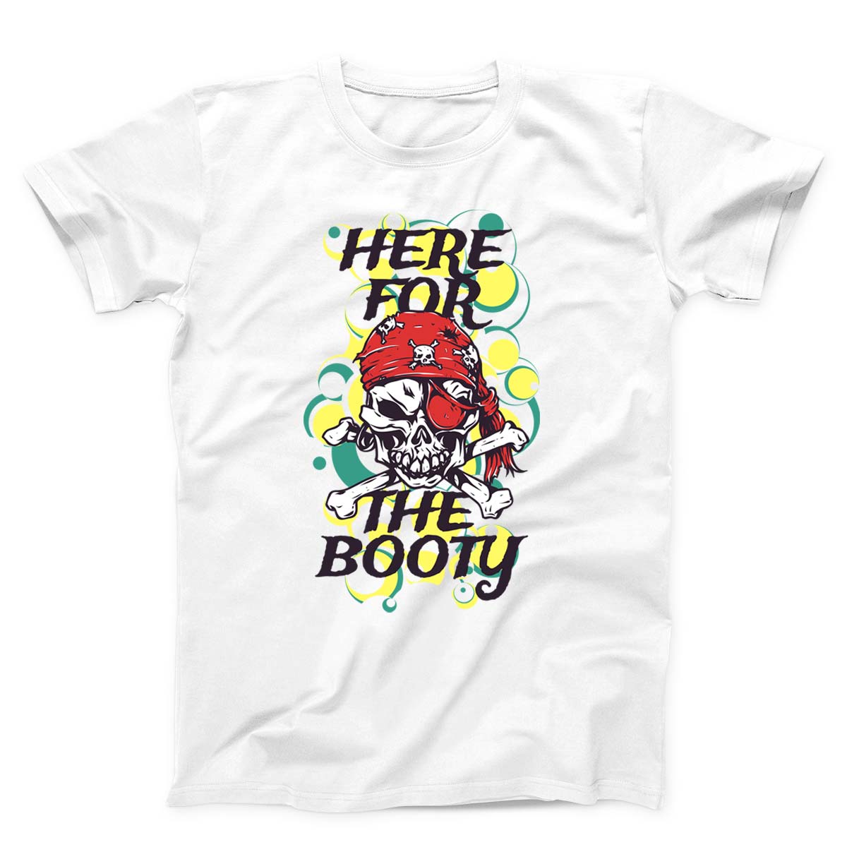 Here For The Booty Unisex T-Shirt