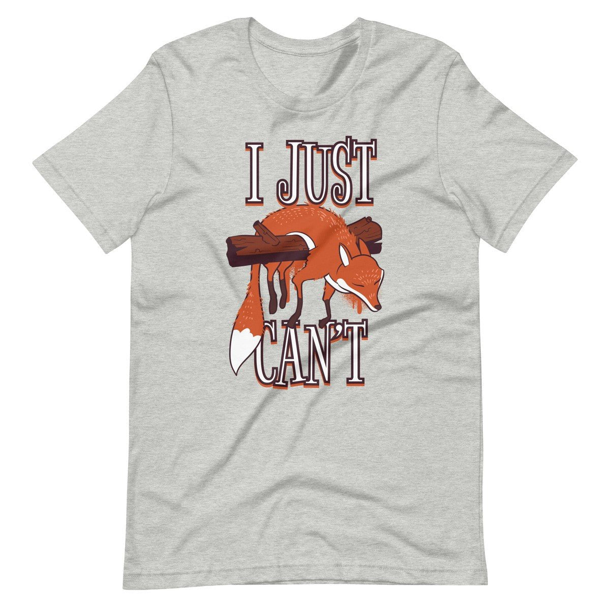I Just Can't Fox Unisex T-shirt
