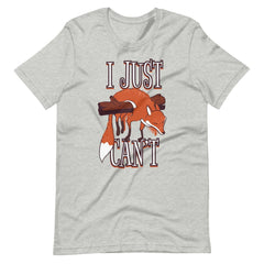 I Just Can't Fox Unisex T-shirt