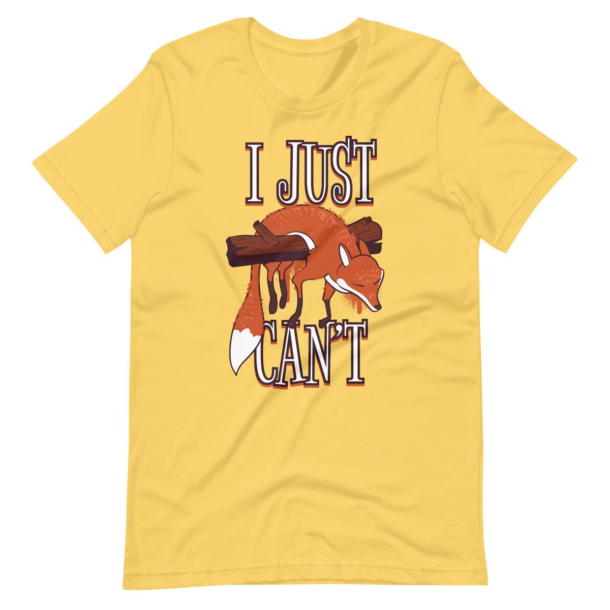 I Just Can't Fox Unisex T-shirt