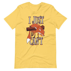 I Just Can't Fox Unisex T-shirt