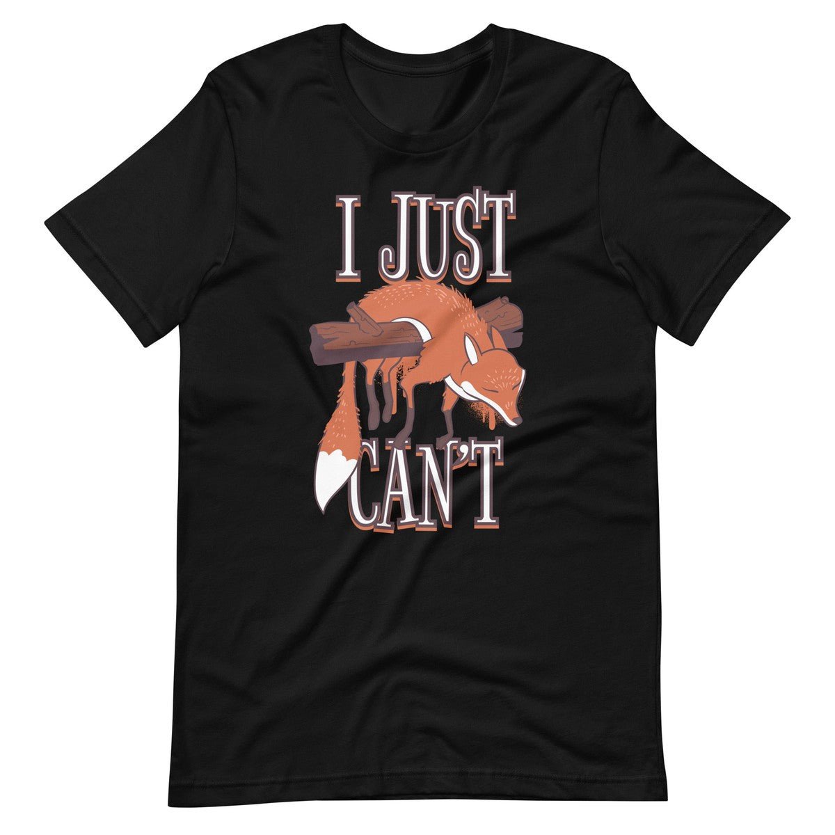 I Just Can't Fox Unisex T-shirt