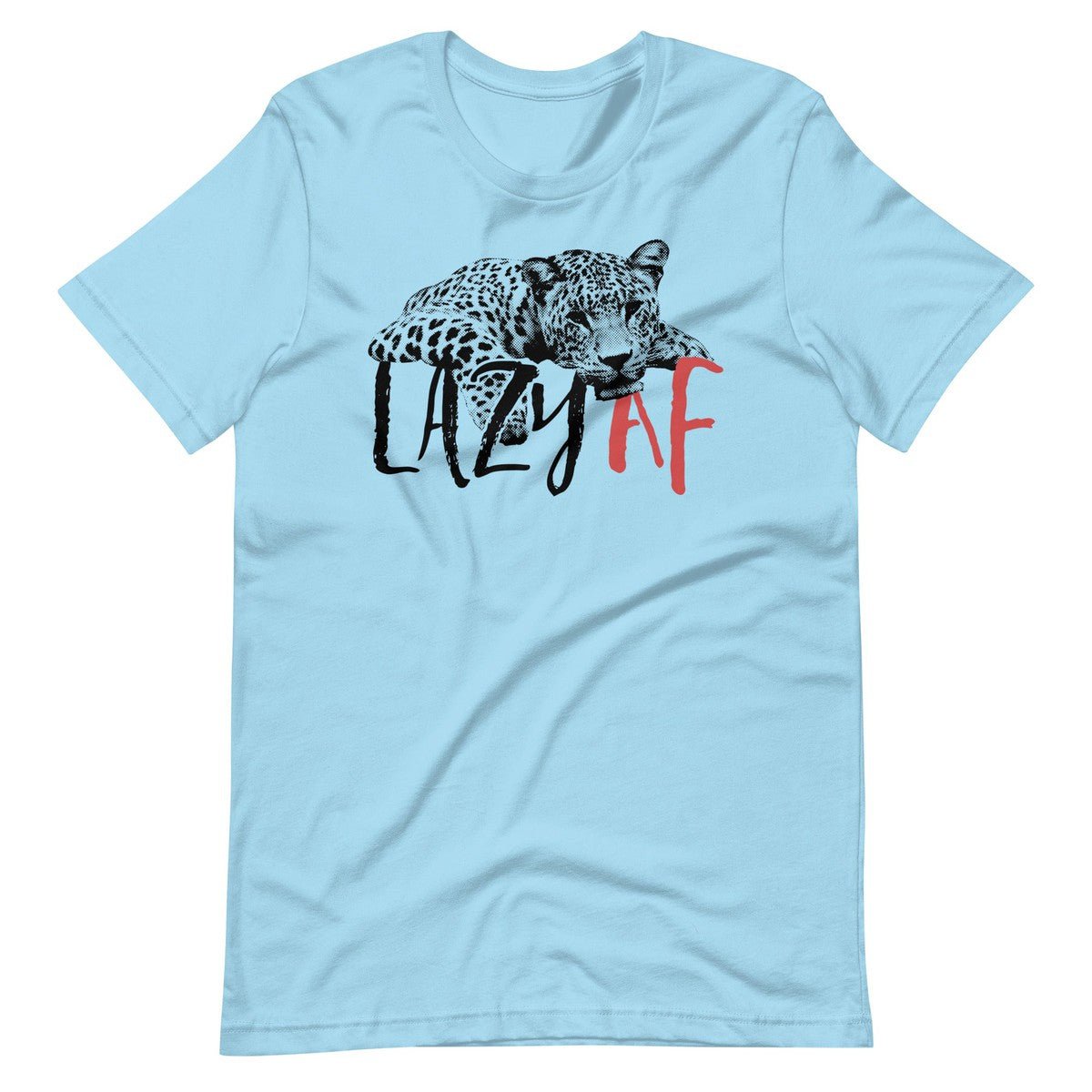 Lazy AF Unisex T-shirt