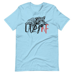 Lazy AF Unisex T-shirt