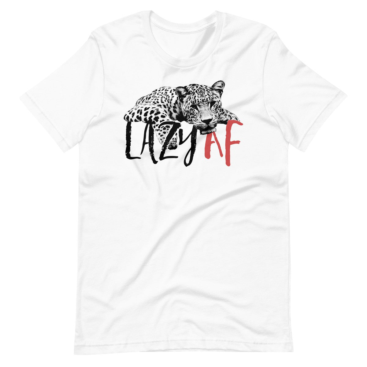 Lazy AF Unisex T-shirt