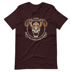 Live Laugh Love While Pillaging Your Enemies Viking Skull Unisex T-Shirt