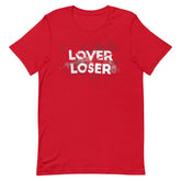Lover Loser Unisex T-shirt