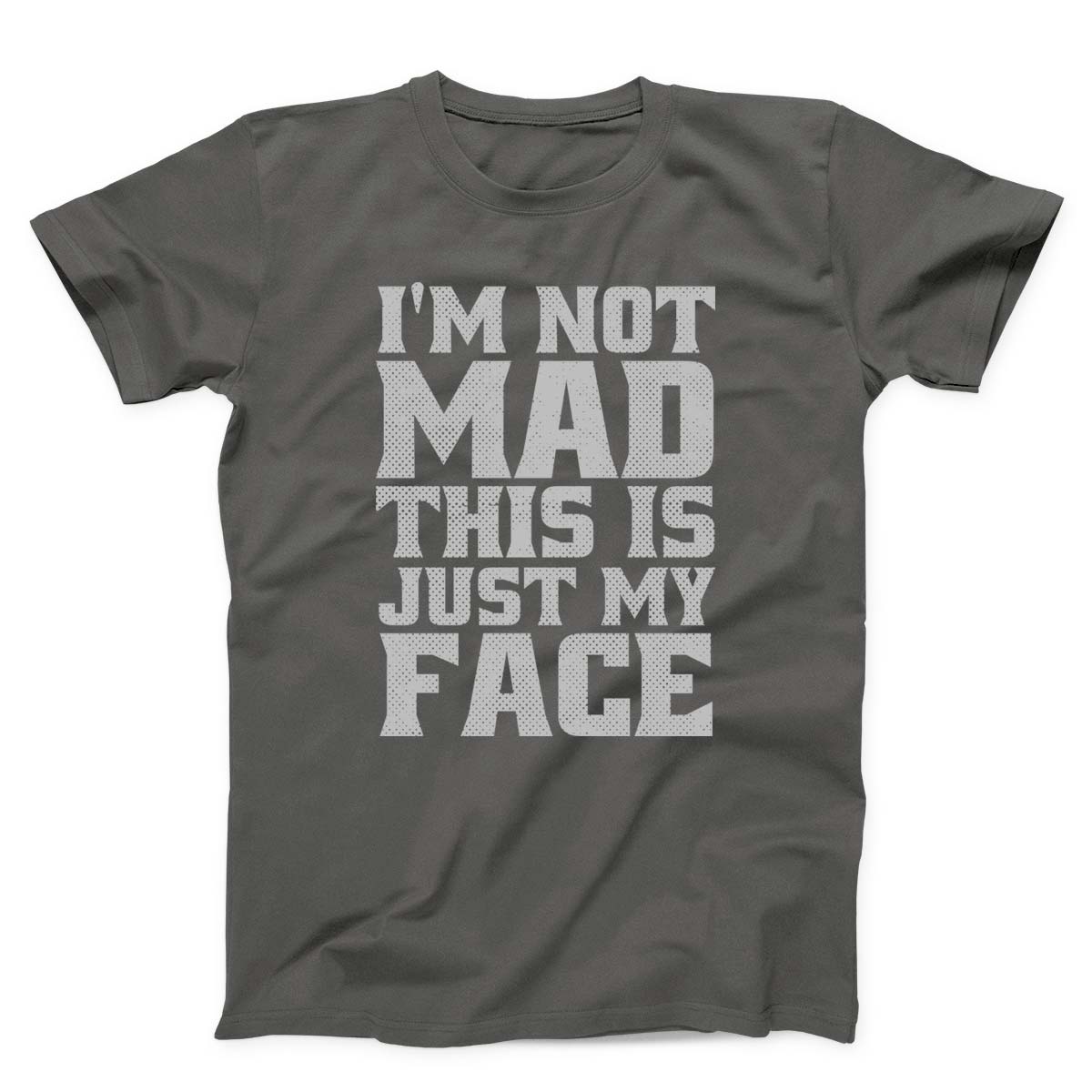 I AM Not Mad Unisex T-Shirt