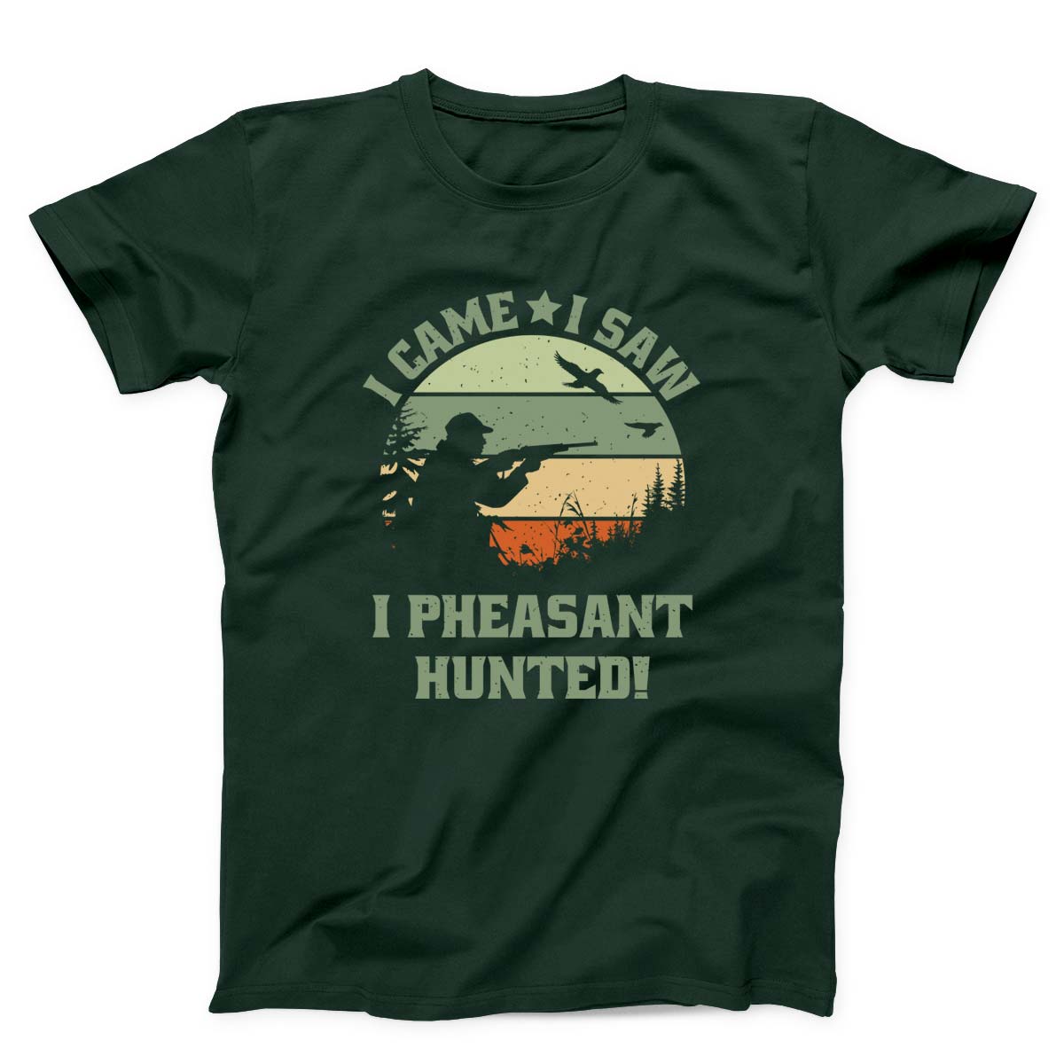 I Came I Saw I Pheasant Hunted Unisex T-shirt