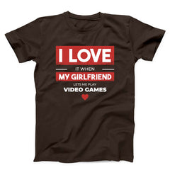 I Love When My Girlfriend Lets Me Play Video Games Unisex T-shirt