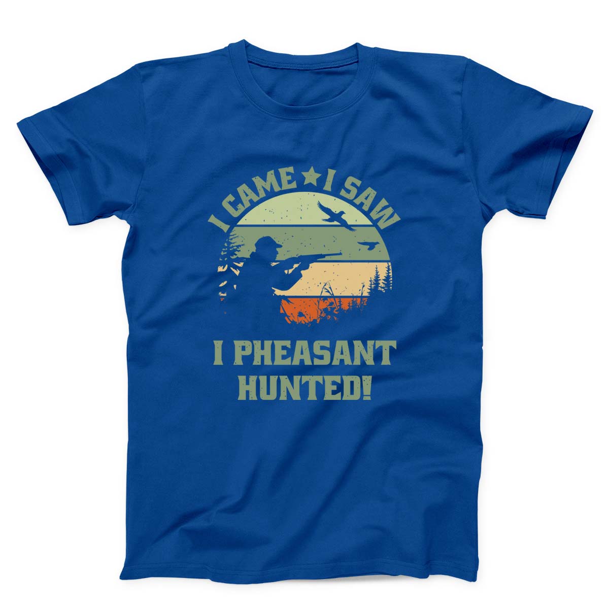 I Came I Saw I Pheasant Hunted Unisex T-shirt