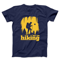 Let's Go Hiking Unisex T-shirt
