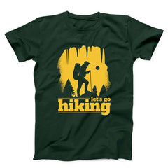 Let's Go Hiking Unisex T-shirt