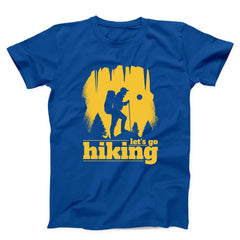 Let's Go Hiking Unisex T-shirt
