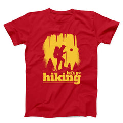 Let's Go Hiking Unisex T-shirt