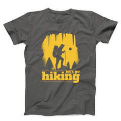 Let's Go Hiking Unisex T-shirt