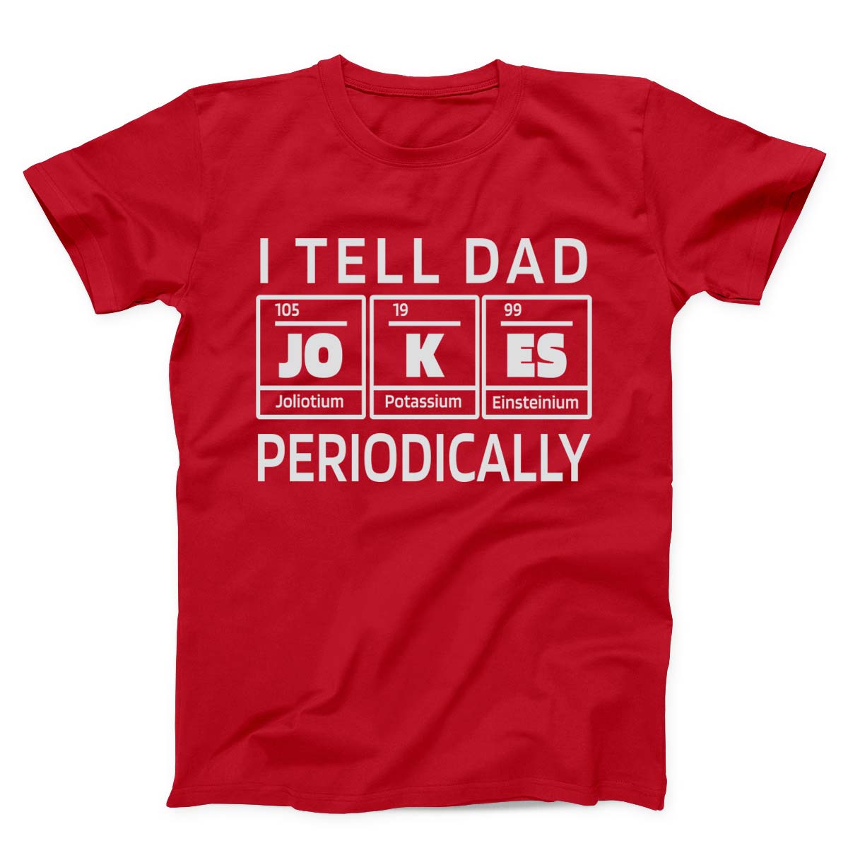 I Tell Dad Jokes Periodically Funny Men's T-Shirt