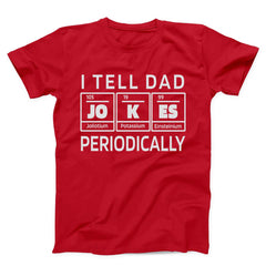 I Tell Dad Jokes Periodically Funny Unisex T-Shirt