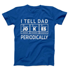 I Tell Dad Jokes Periodically Funny Unisex T-Shirt