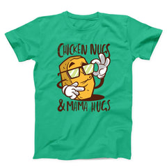 Chicken Nugs And Mama Hugs Unisex T-Shirt