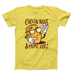 Chicken Nugs And Mama Hugs Unisex T-Shirt
