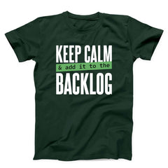 Keep Calm Add It to the Backlog Unisex T-shirt